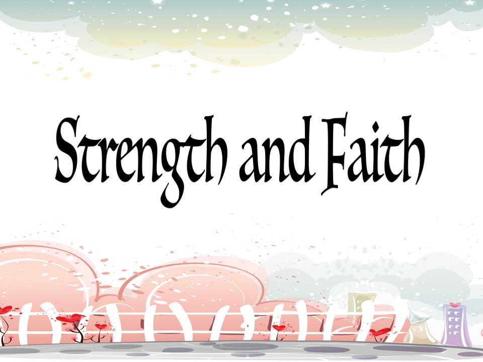 Strength and Faith